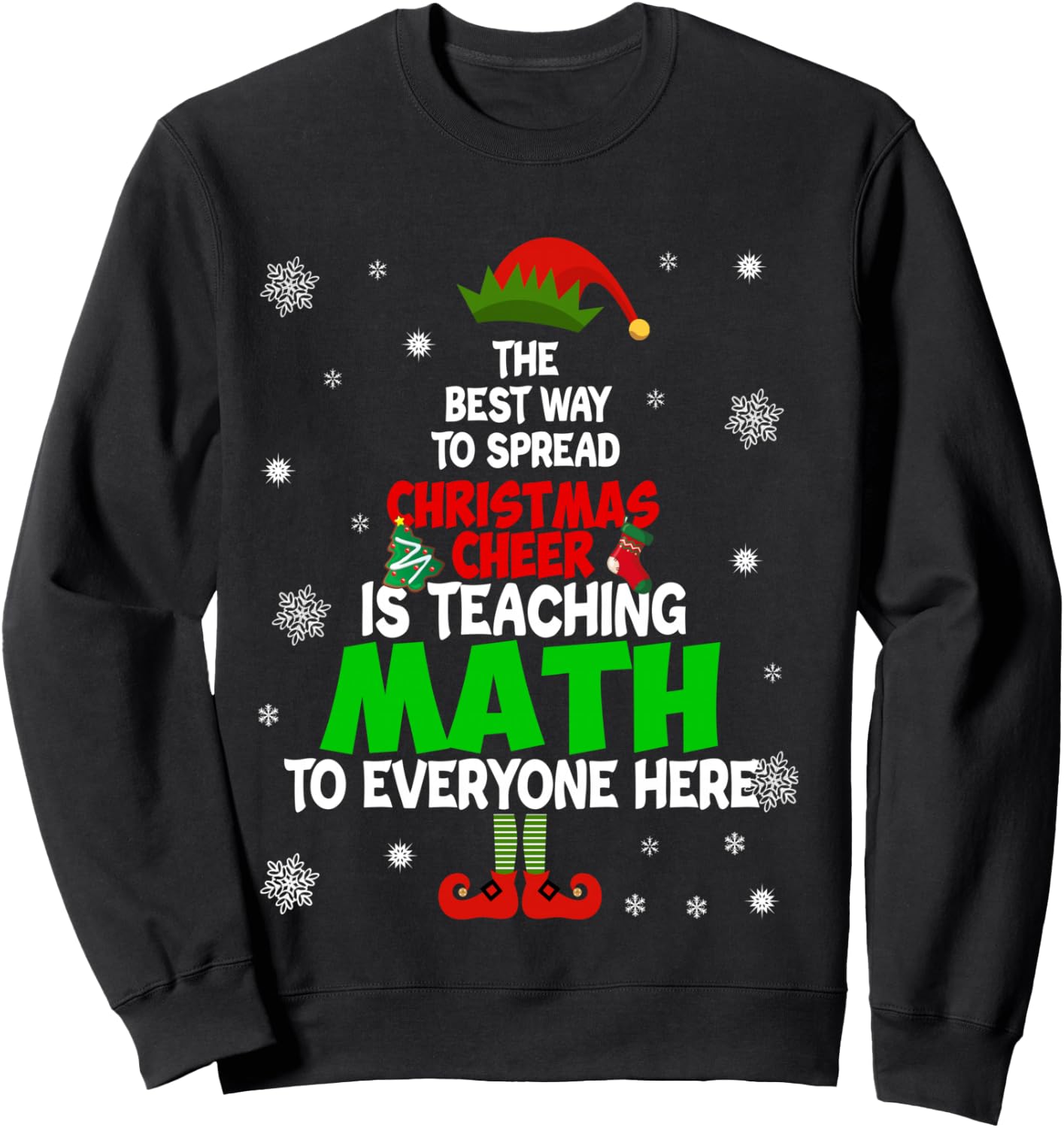 The Best Way to Spread Christmas Cheer Is Teaching Math Sweatshirt - Sweatshirt | Black