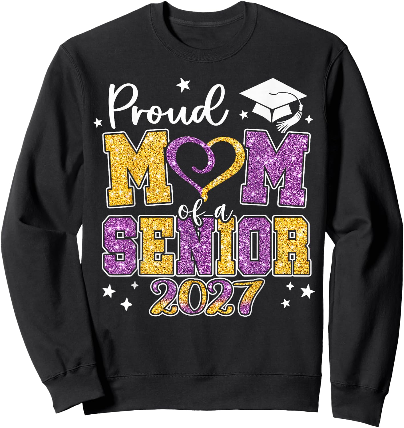 Proud Mom of A Senior 2027 Class of 2027 Graduate Sweatshirt - Sweatshirt | Black