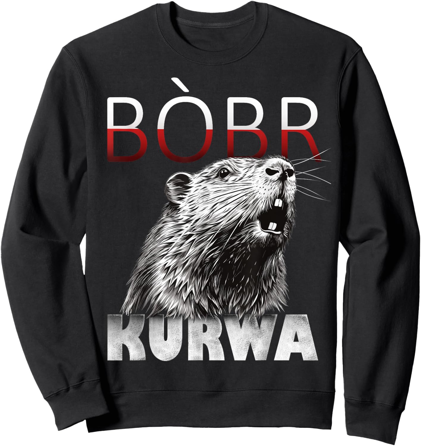 Bobr Kurwa - Bober Beaver Bobr Sweatshirt - Sweatshirt | Black