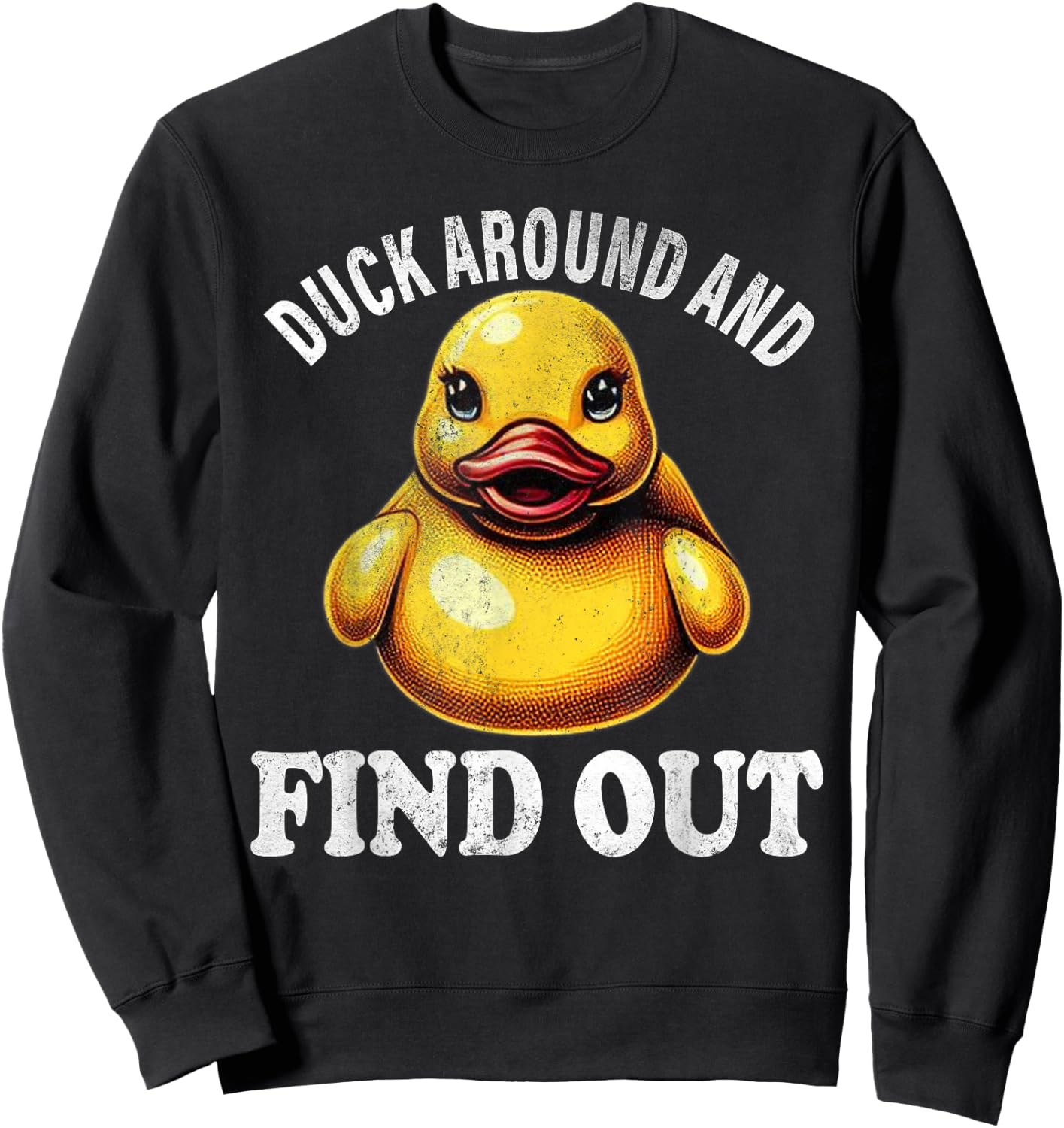 Duck Around and Find Out Funny Graphic Men Duck Lovers Sweatshirt - Sweatshirt | Black