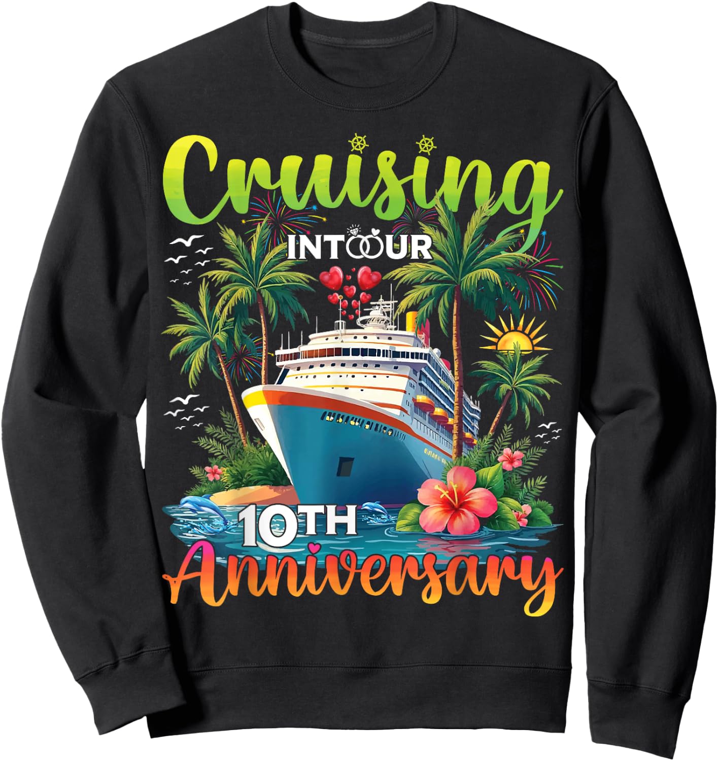 Couple Matching Cruising Into Our 10th Anniversary Cruise Sweatshirt - Sweatshirt | Black