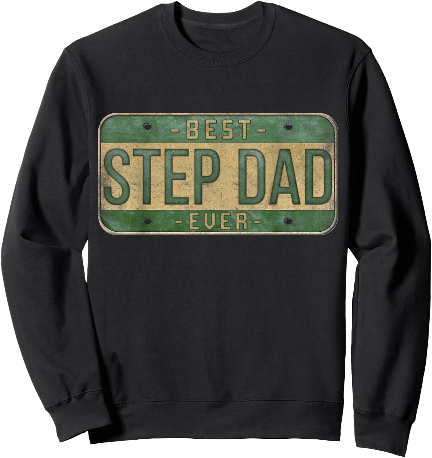 Best Stepdad Ever Vintage Car Plate Father's Day Bonus Dad Sweatshirt - Sweatshirt | Black