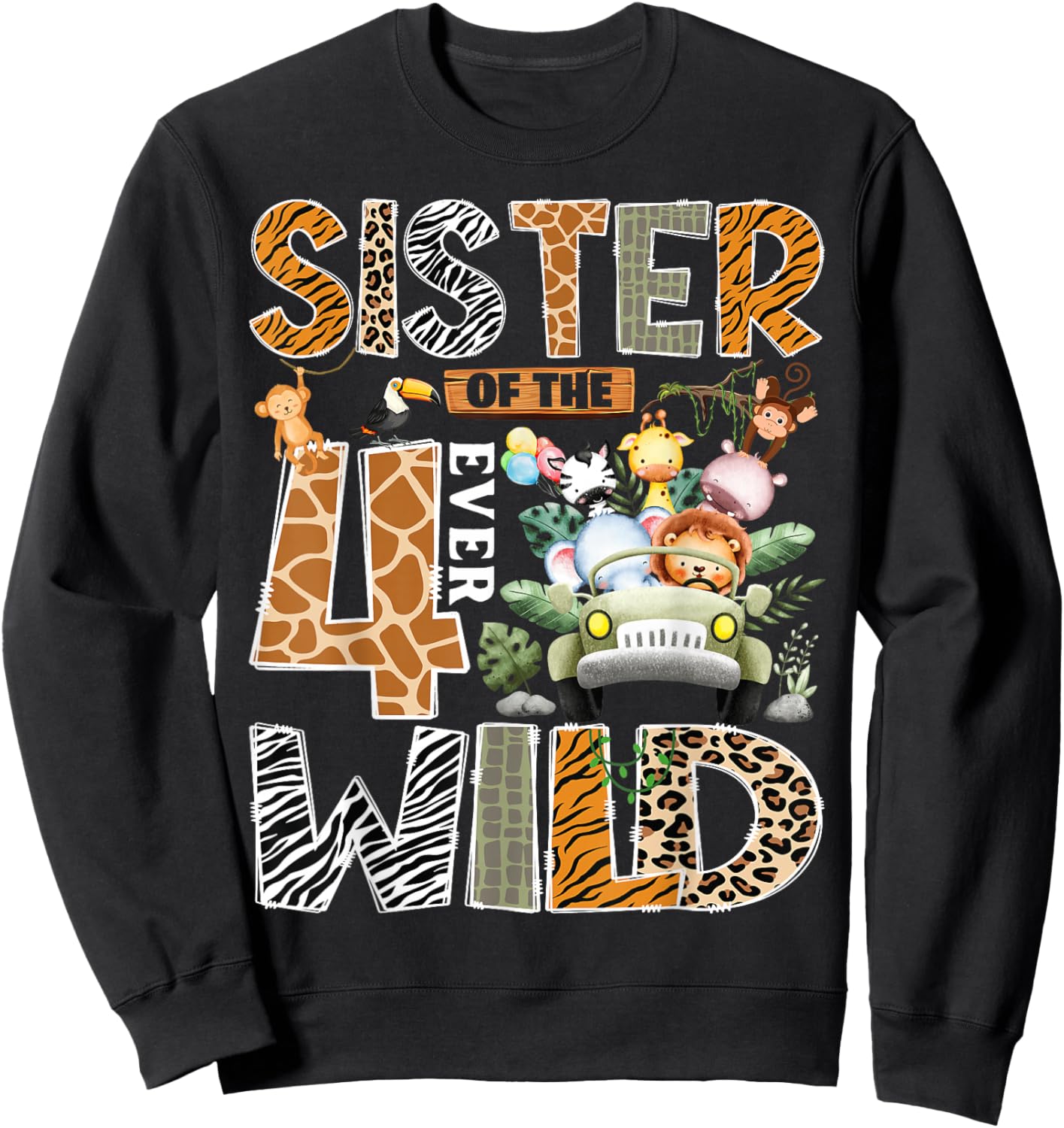 Sister of The Four Ever Wild Safari 4th Birthday Boy Sweatshirt - Sweatshirt | Black