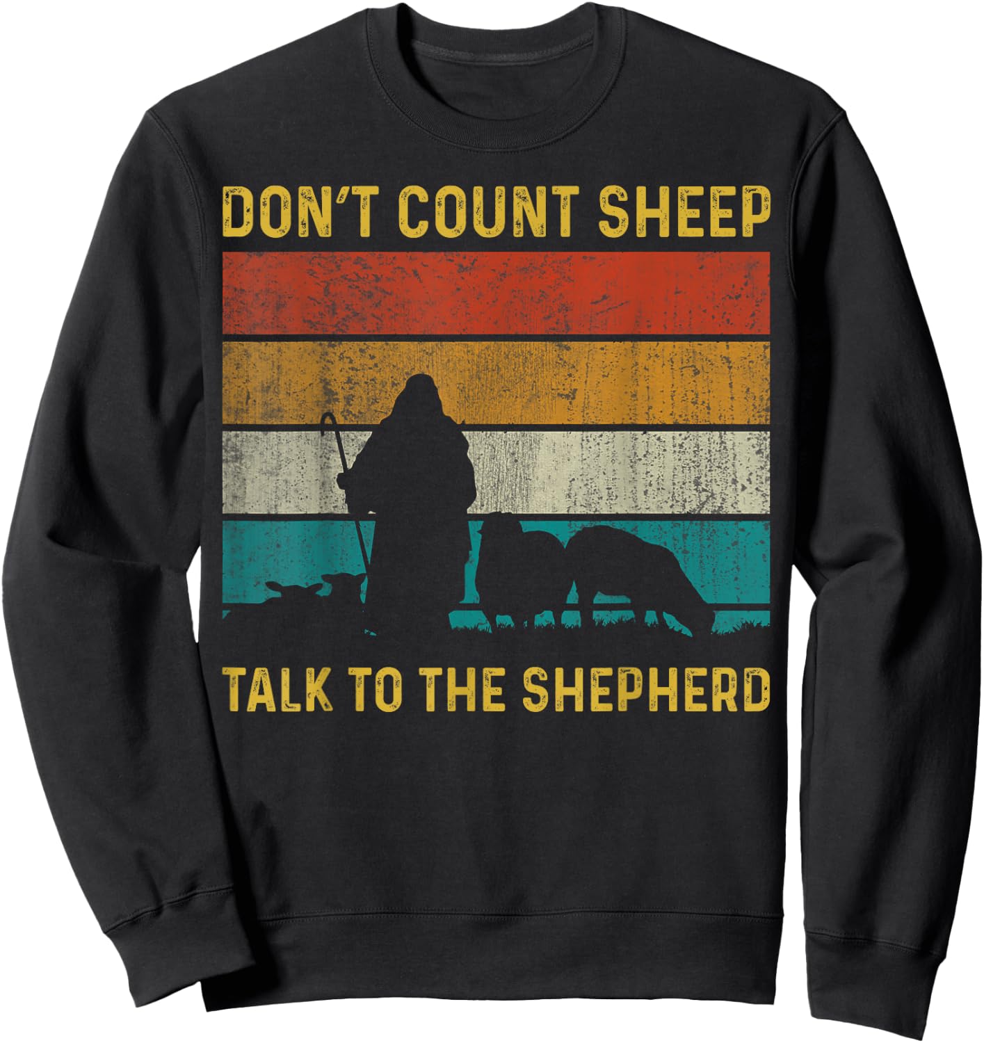 Don't Count Sheep Talk To The Shepherd Sweatshirt - Sweatshirt | Black
