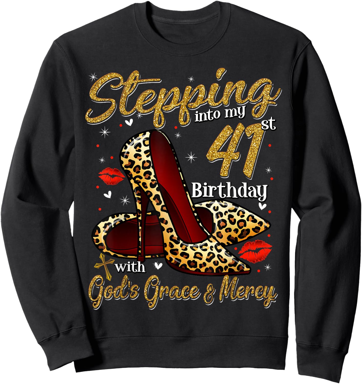 High Heels Stepping Into My 41st Birthday 41 and Fabulous Sweatshirt - Sweatshirt | Black