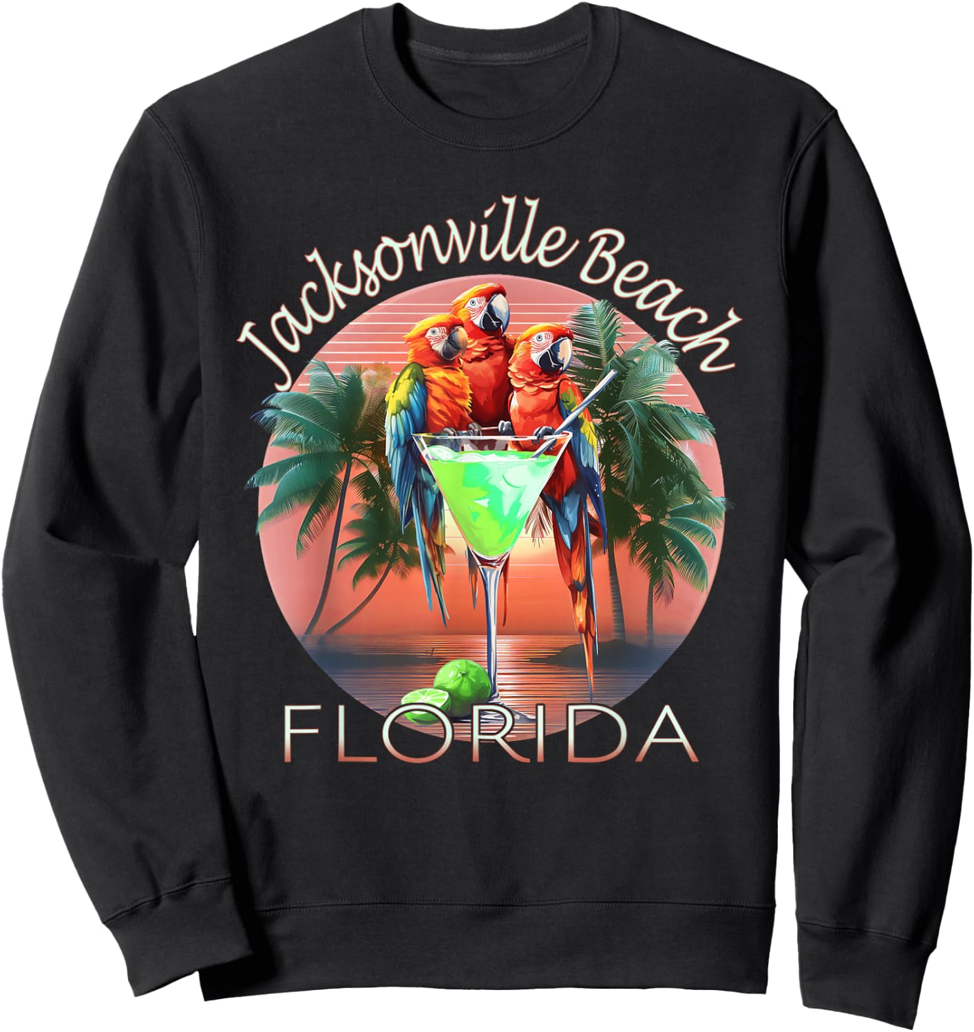 Parrots and Margaritas Jacksonville Beach Florida Vacation Sweatshirt - Sweatshirt | Black