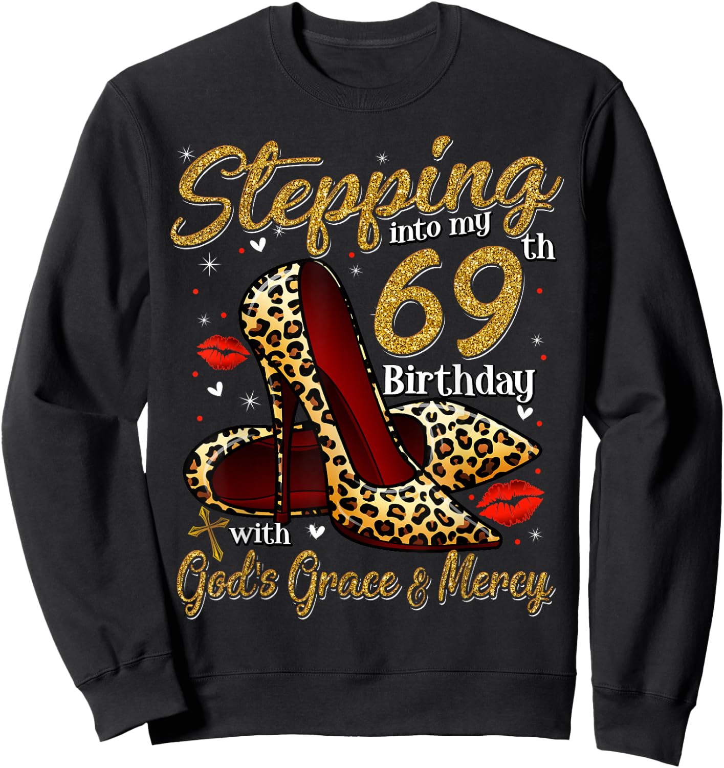 High Heels Stepping Into My 69th Birthday 69 and Fabulous Sweatshirt - Sweatshirt | Black