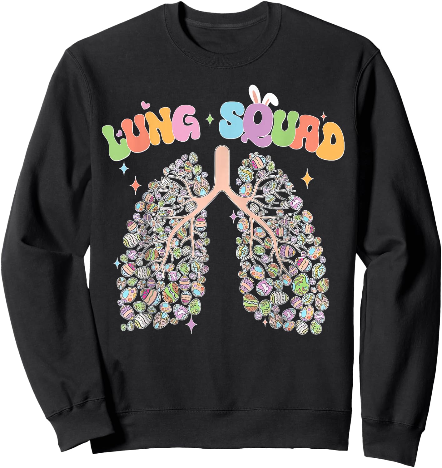 Happy Easter Bunny Eggs Lung Squad RT Respiratory Therapist Sweatshirt - Sweatshirt | Black