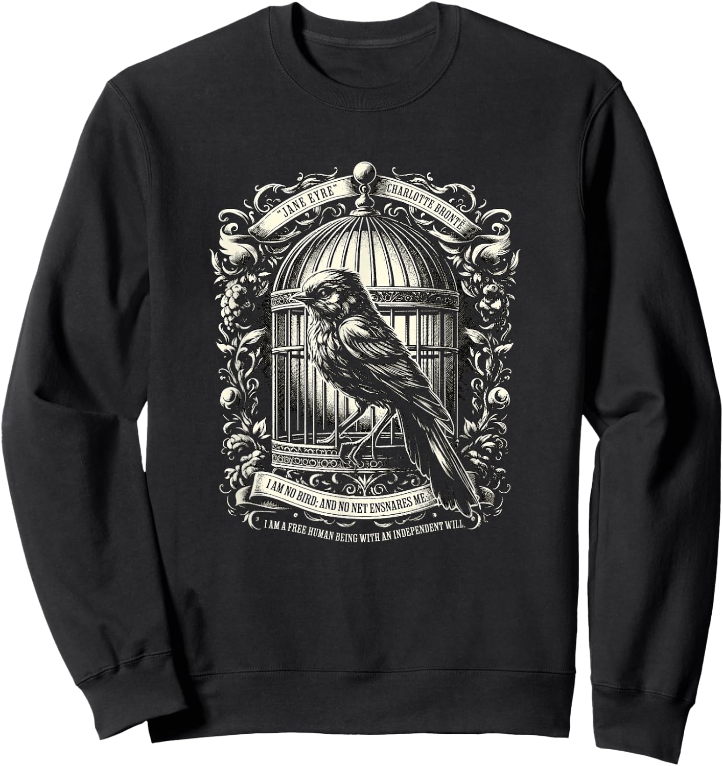 Jane Eyre Freedom Quote I Am Free Human Being, Dark Academia Sweatshirt - Sweatshirt | Black