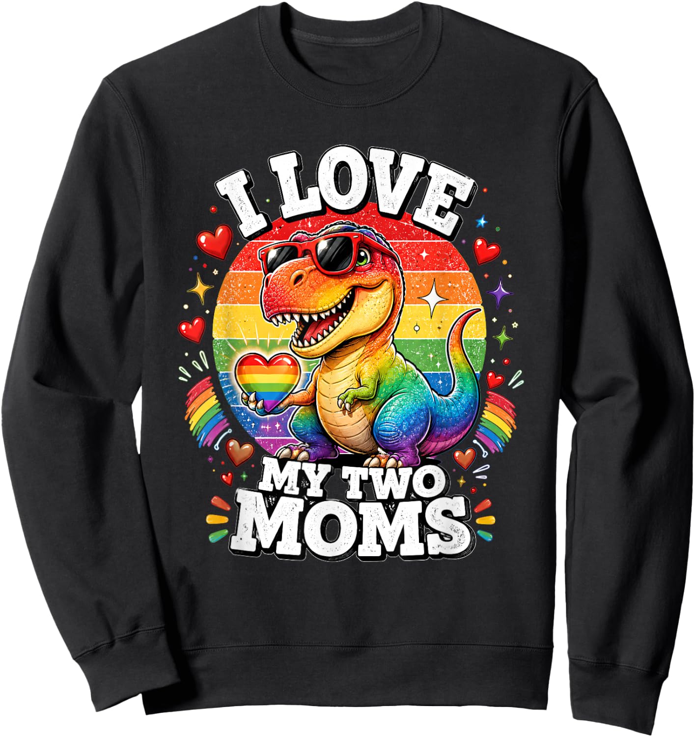 Gay Pride I Love My Two Moms Dino LGBTQ Ally Rainbow Sweatshirt - Sweatshirt | Black