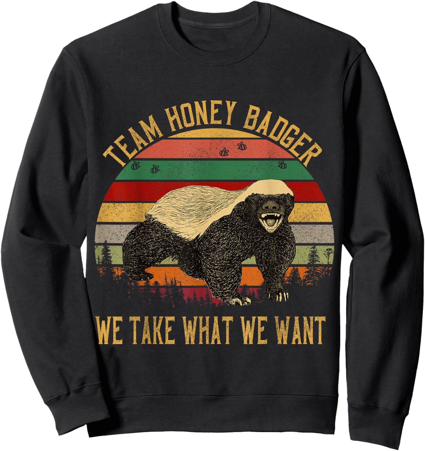 Vintage Honey Badger Team We Take What We Want Sweatshirt - Sweatshirt | Black