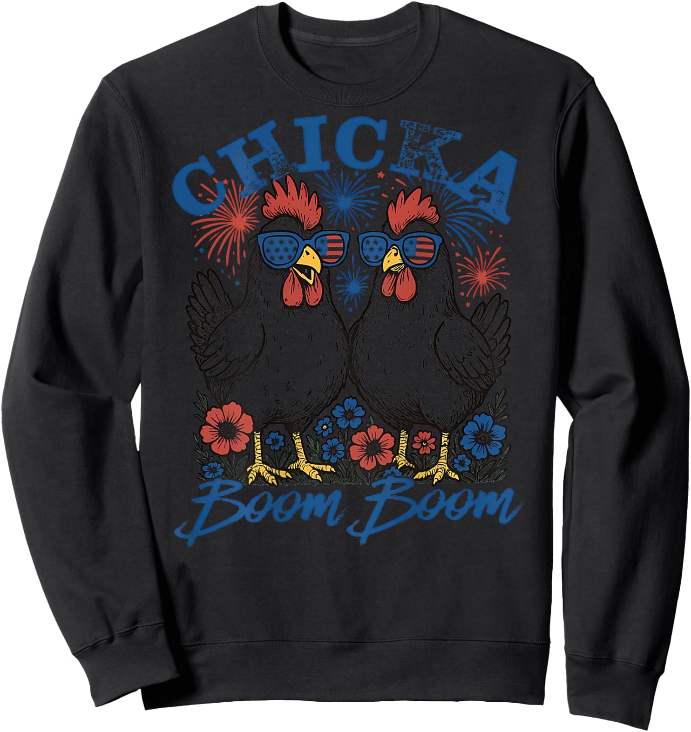 Chicka Boom Boom Patriotic Chicken 4th of July USA - On Back Sweatshirt - Sweatshirt | Black