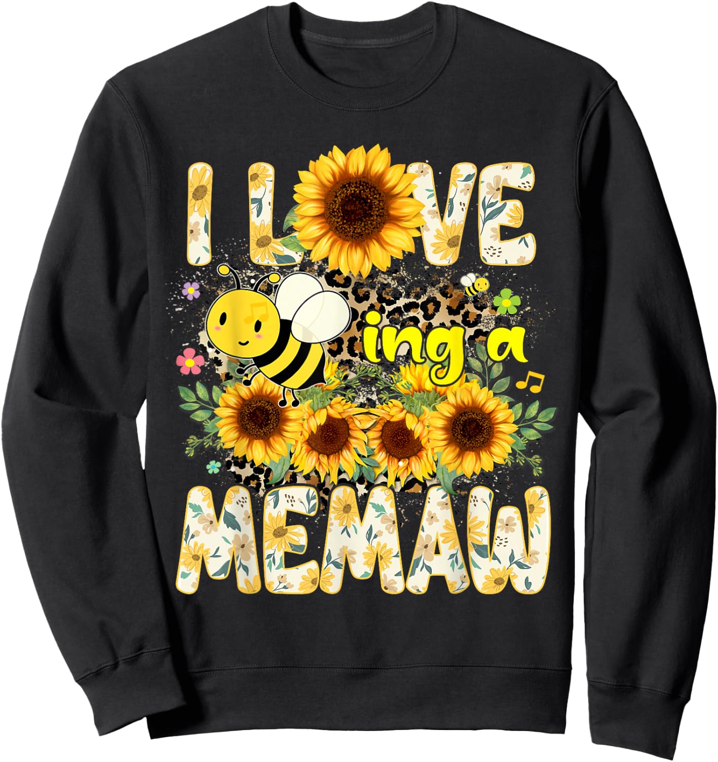 I Love Being A Memaw Sunflower Leopard Bee Mothers Day Sweatshirt - Sweatshirt | Black