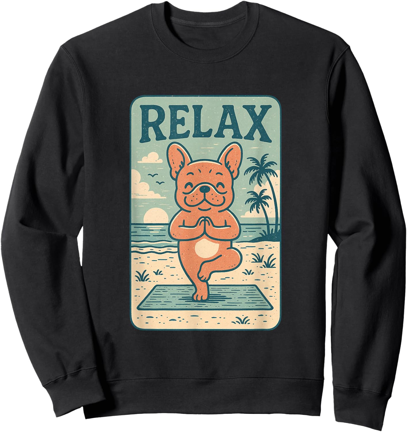 French Bulldog Relax Yoga Frenchie Funny Relaxing Dog Sweatshirt - Sweatshirt | Black