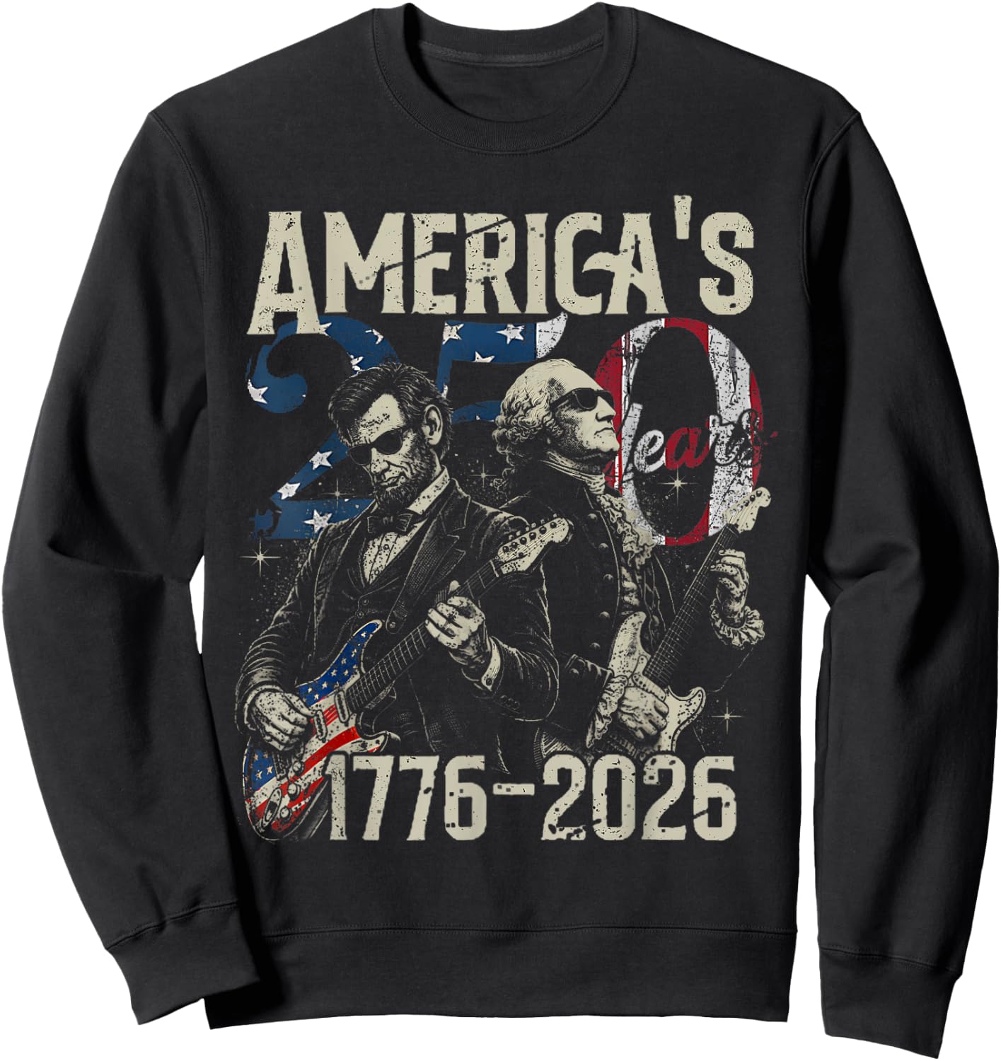 America's 250 Year George Washington Lincoln Playing Guitar Sweatshirt - Sweatshirt | Black