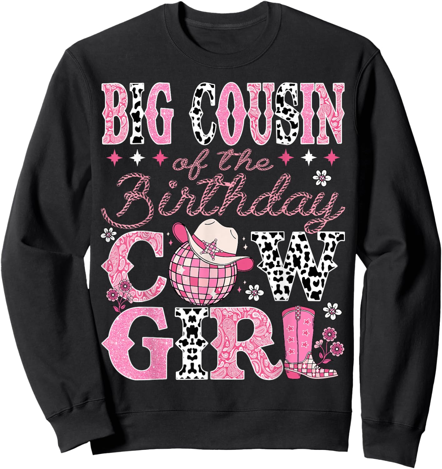 Big Cousin Of The Birthday CowGirl Rodeo Big Cousin Bday Sweatshirt - Sweatshirt | Black