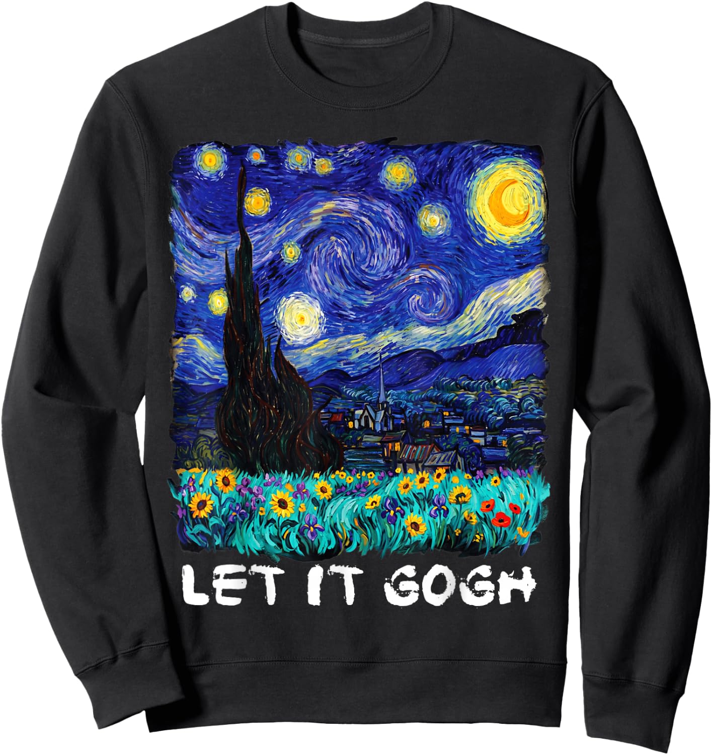 Let it Gogh Funny Vincent Van Gogh Starry Night Design Sweatshirt - Sweatshirt | Black