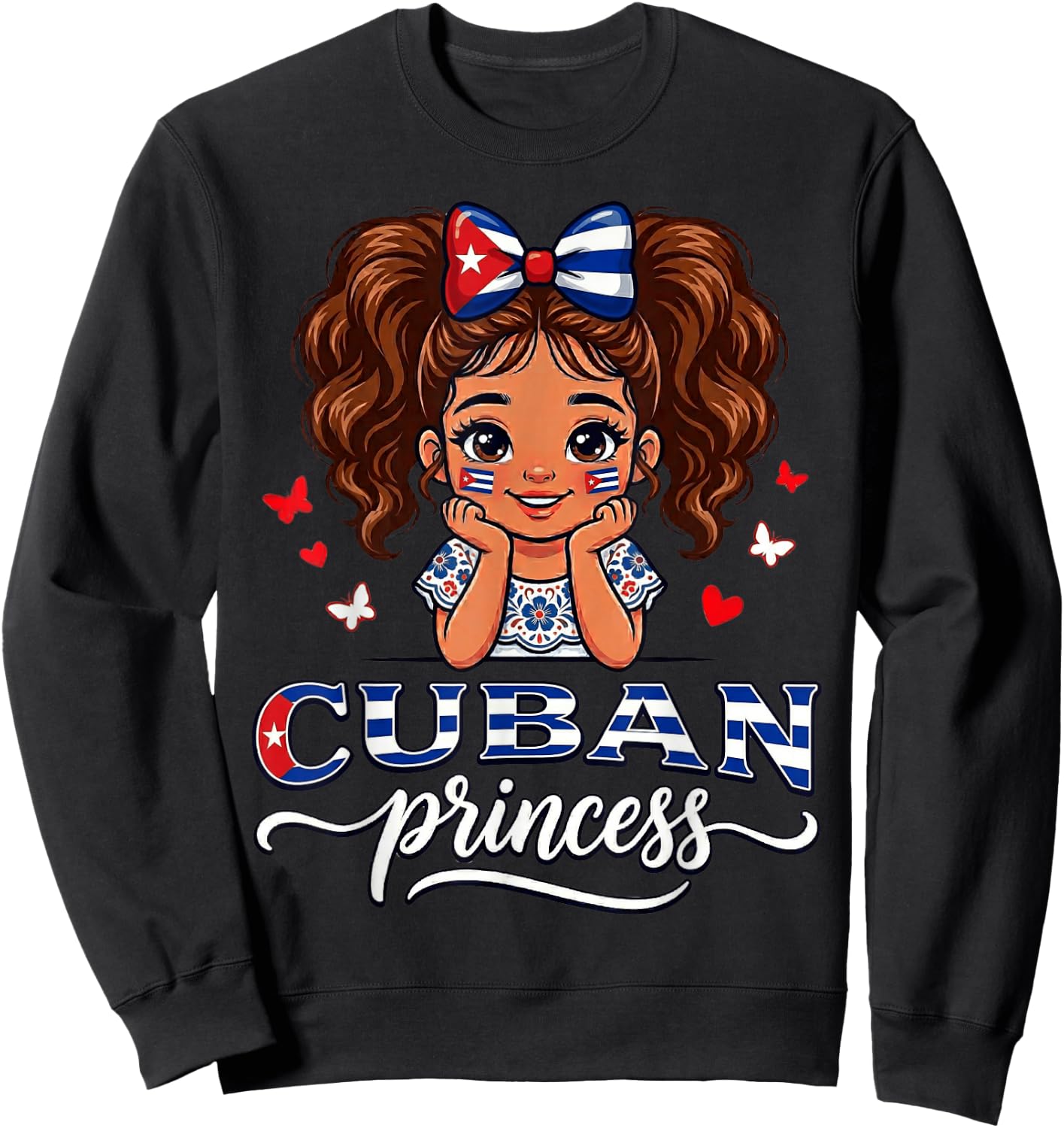 Cuban Princess Cuba Girl Hispanic Heritage Sweatshirt - Sweatshirt | Black