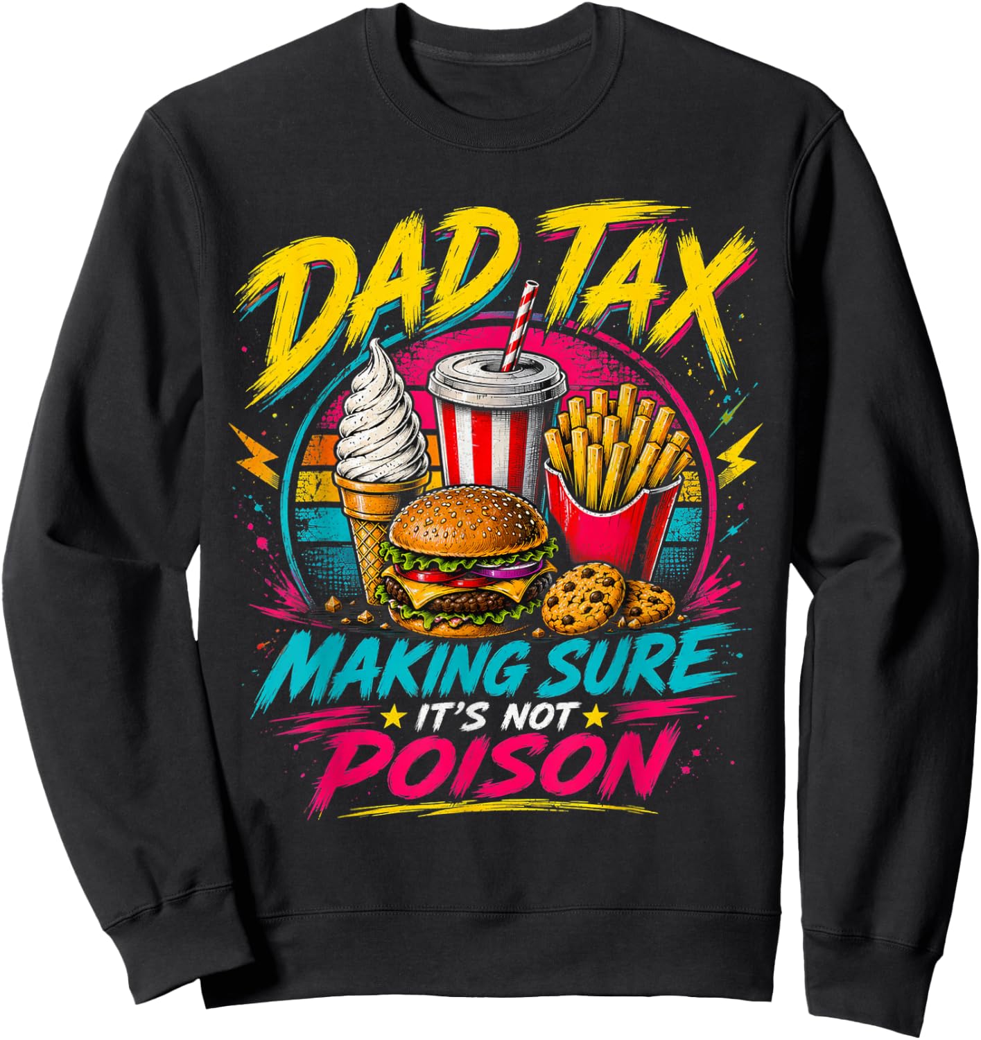 Dad Tax Making Sure It's Not Poison Funny Fathers Day Men Sweatshirt - Sweatshirt | Black