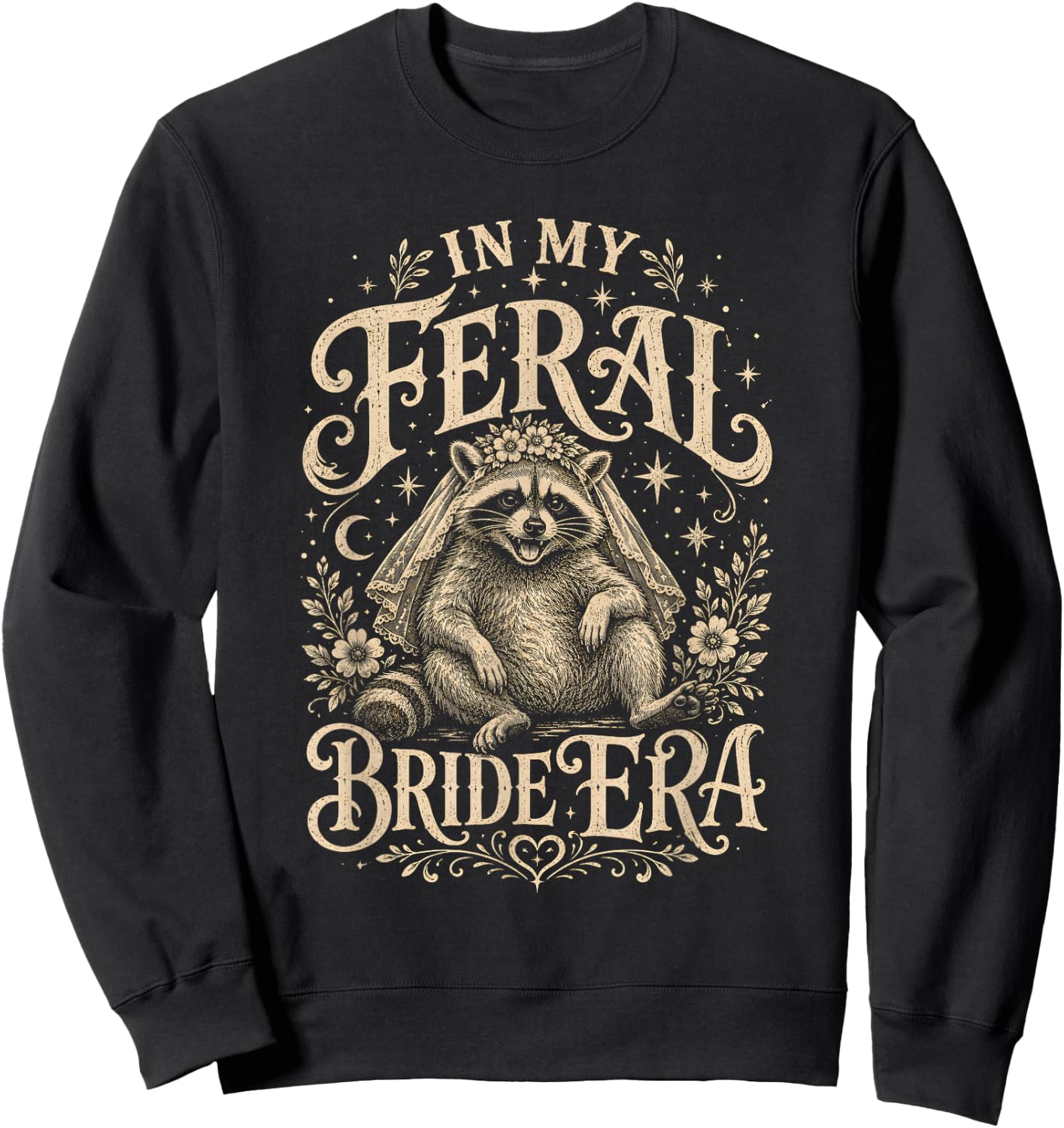 in My Feral Bride Era Funny Wedding Party Raccoon Classic Sweatshirt - Sweatshirt | Black