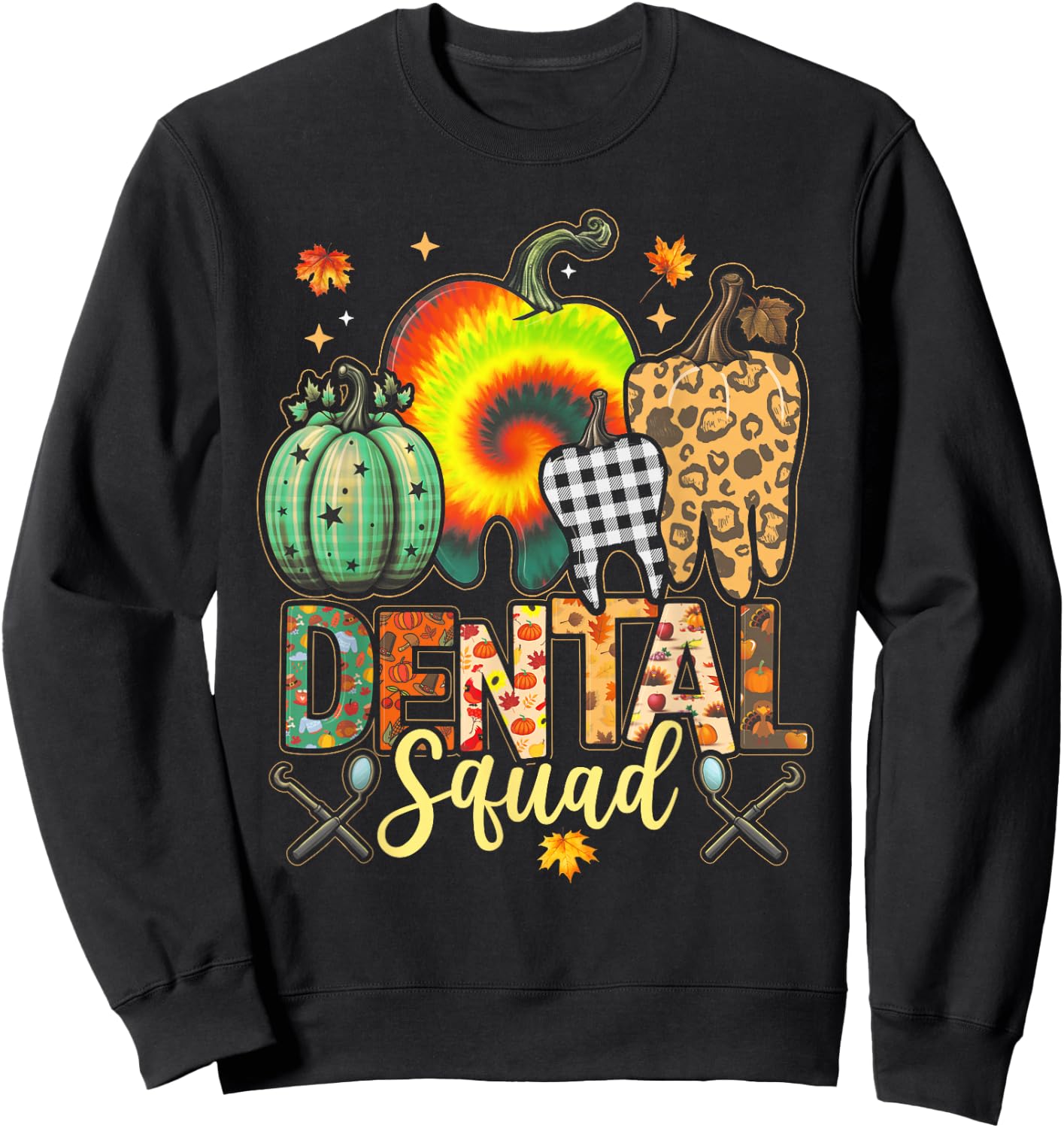 Funny Thanksgiving Autumn Dental Squad Dental Assistant Fall Sweatshirt - Sweatshirt | Black