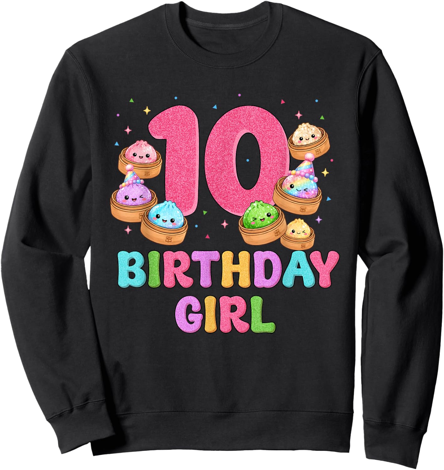 10th Birthday Girl Squishy Dumpling Funny Birthday Party Sweatshirt - Sweatshirt | Black