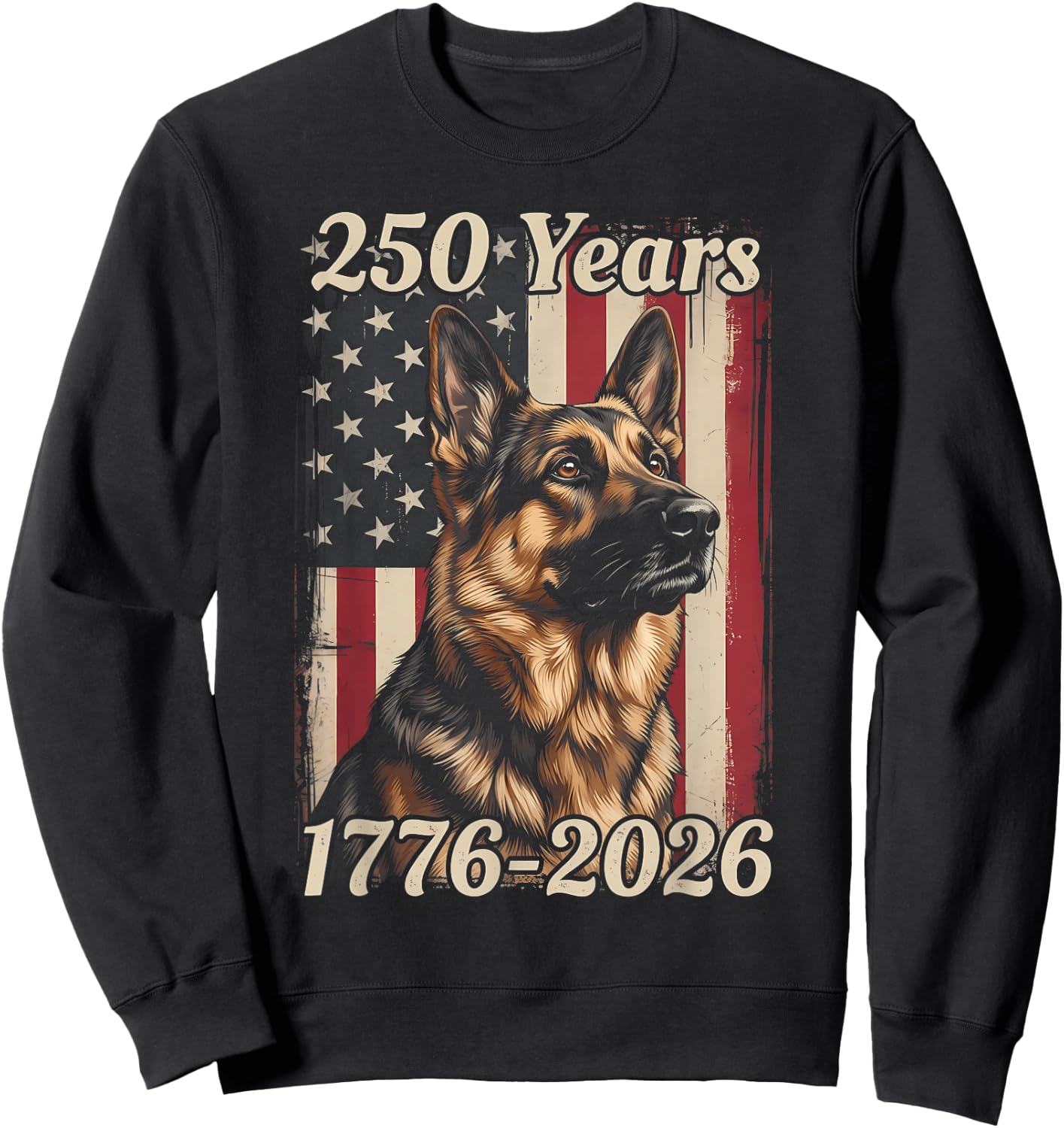 250 Years 250th Anniversary 4th of July German Shepherd Dog Sweatshirt - Sweatshirt | Black