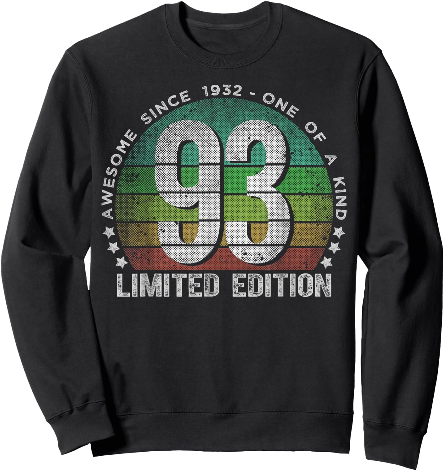 93 Year Old Gifts Vintage 1932 Limited Edition 93rd Birthday Sweatshirt - Sweatshirt | Black