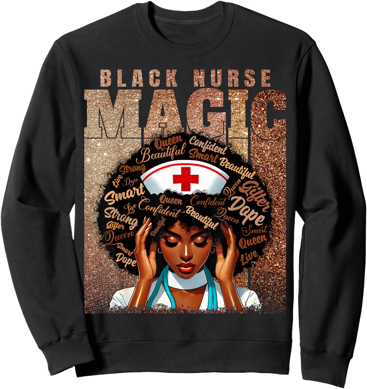 Nurse Black Woman Magic Afro Melanin Queen Black History Sweatshirt - Sweatshirt | Black
