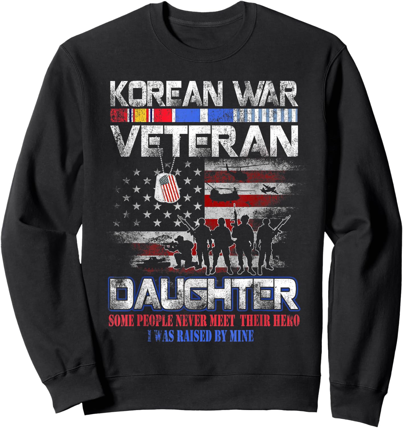 Korea War Veteran Proud Daughter US Flag Vintage Patriotic Sweatshirt - Sweatshirt | Black