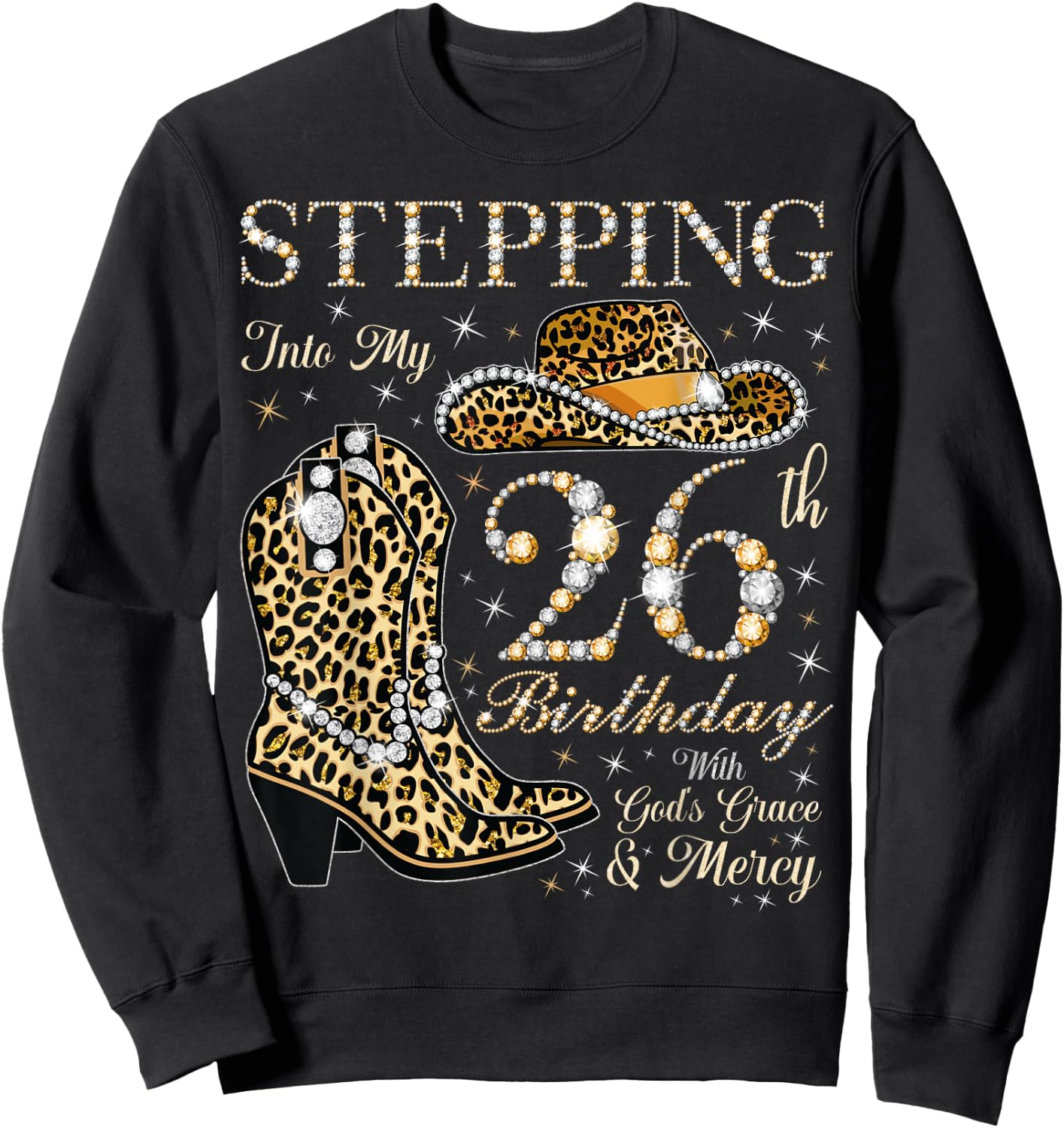 Stepping Into My 26th Birthday With God's Grace and Mercy Sweatshirt - Sweatshirt | Black
