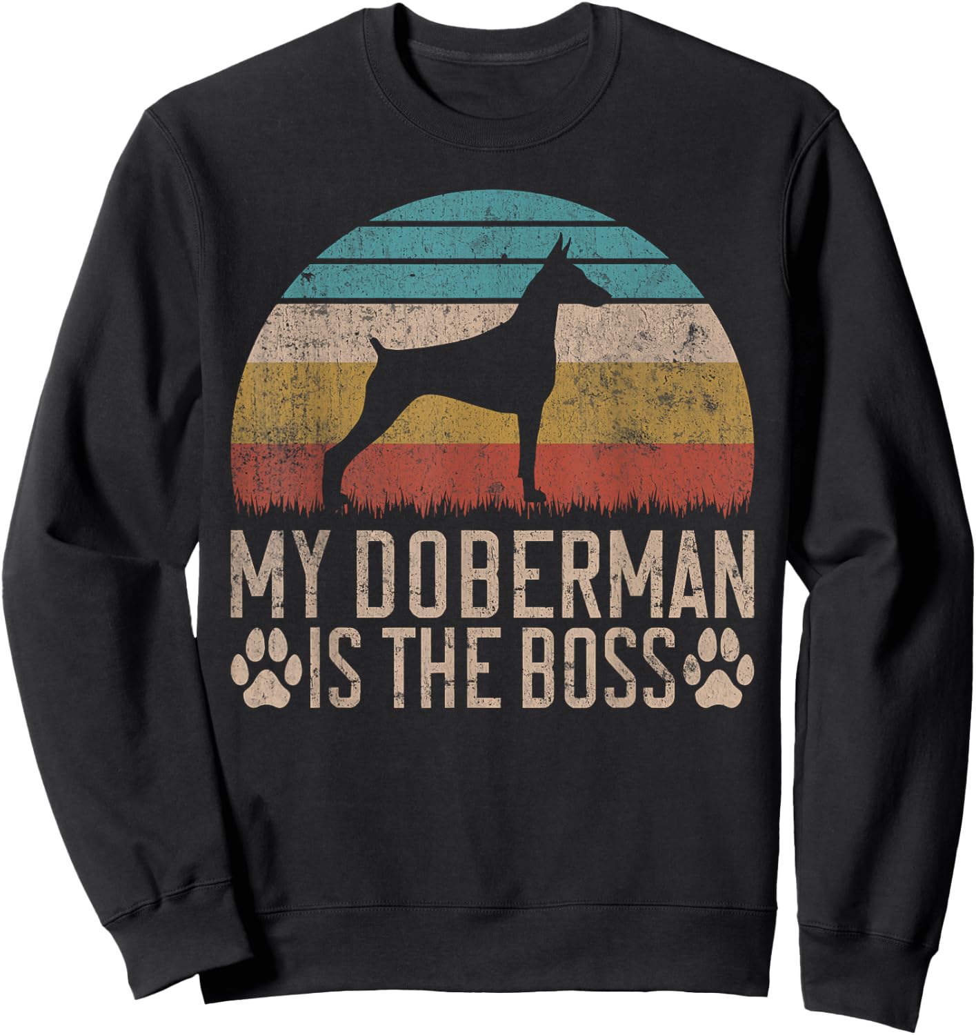 My Doberman is the Boss Doberman Sweatshirt - Sweatshirt | Black