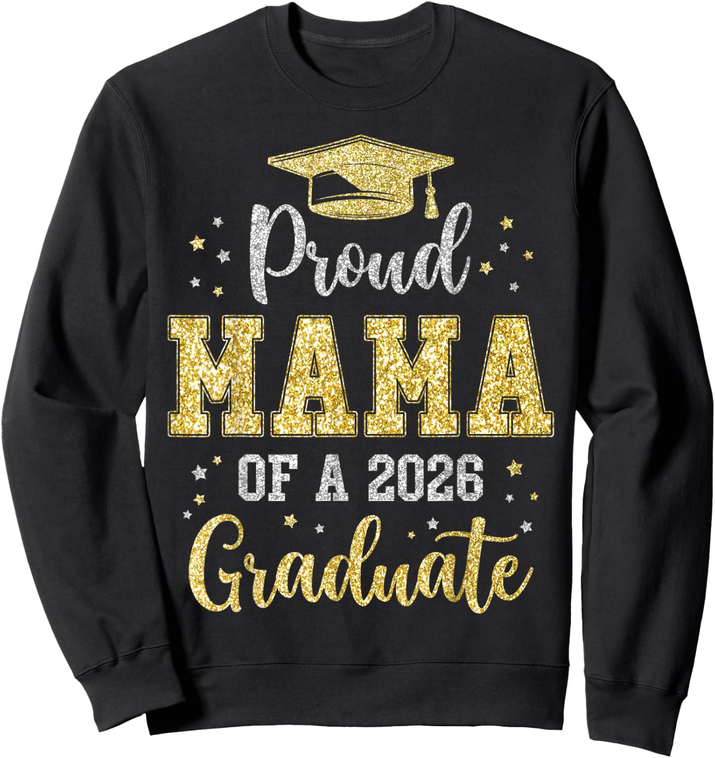 Proud Mama of A 2026 Graduate Class of 2026 Senior Sweatshirt - Sweatshirt | Black