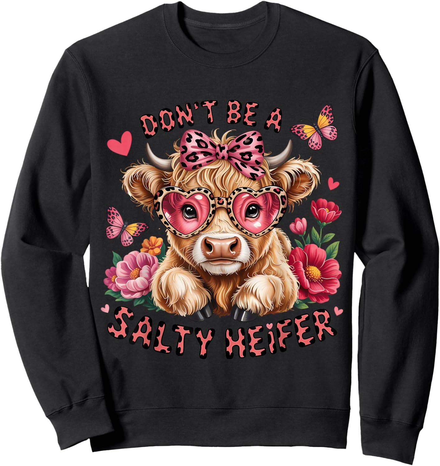 Don't Be A Salty Heifer Cow Lover Funny Highland Cow Sweatshirt - Sweatshirt | Black