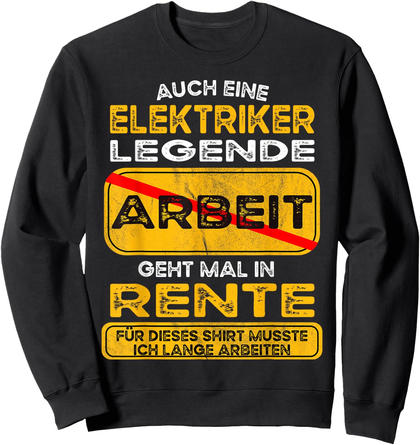 Electrician Funny Pension Retirement Retirees , black Sweatshirt - Sweatshirt | Black