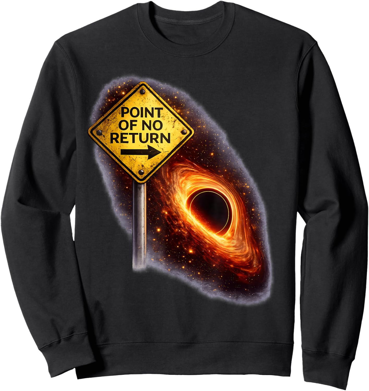 No Return Black Holes Fun Space Physics Science Sweatshirt - Sweatshirt | Black