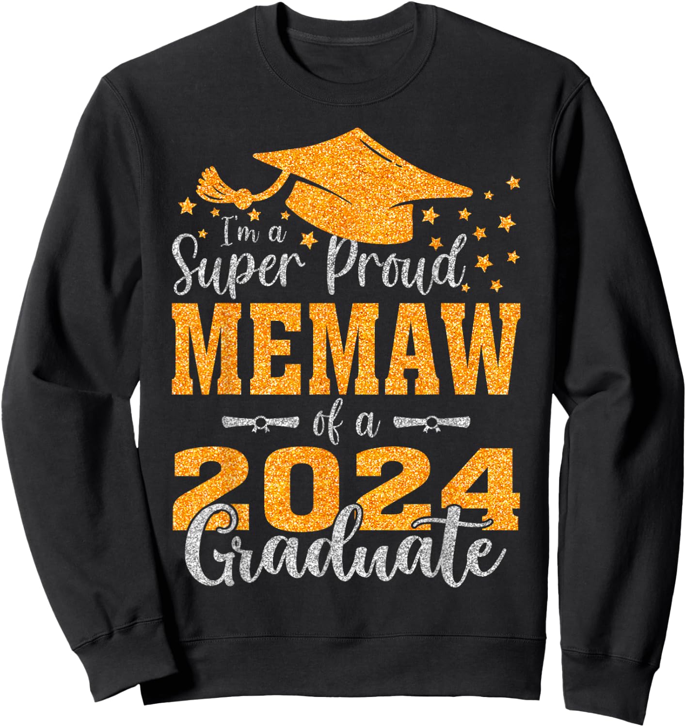 I'm A Super Proud Memaw Of A 2024 Graduate Sweatshirt - Sweatshirt | Black