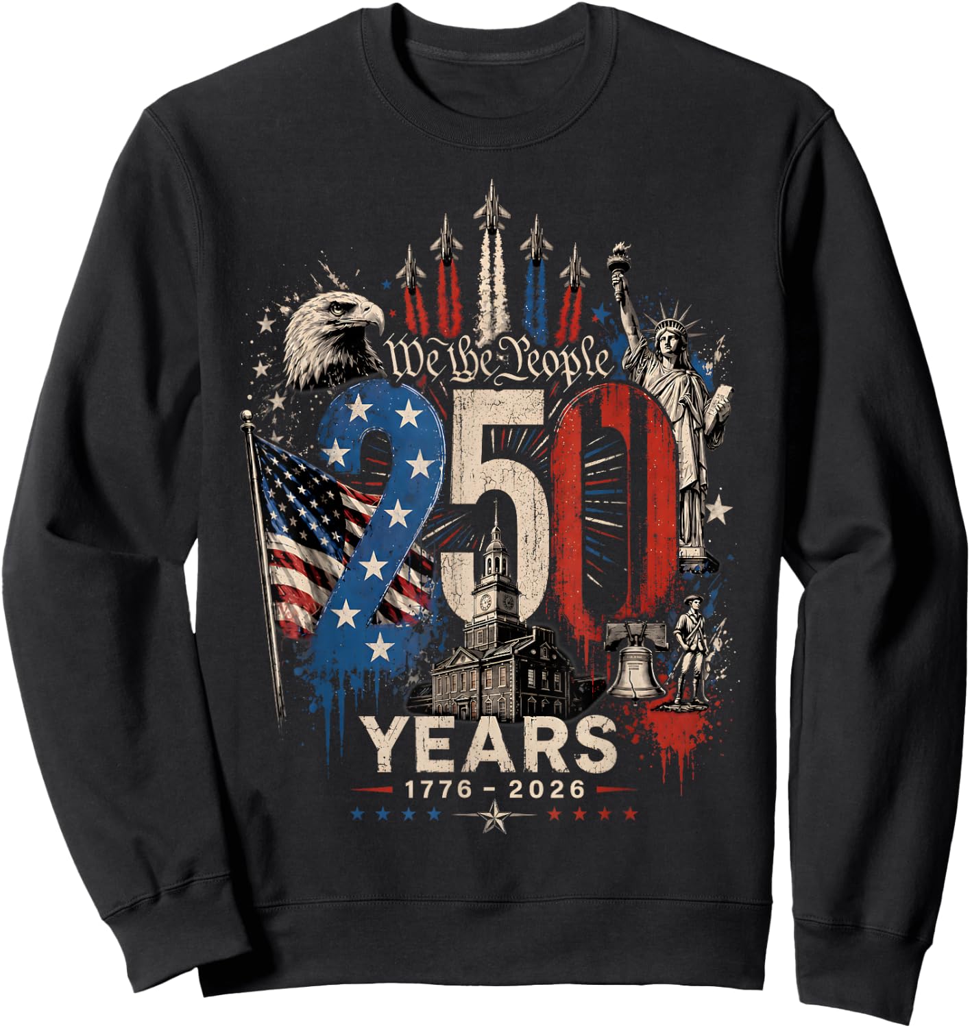 250 Years American 250th Anniversary USA Patriotic 4th July Sweatshirt - Sweatshirt | Black