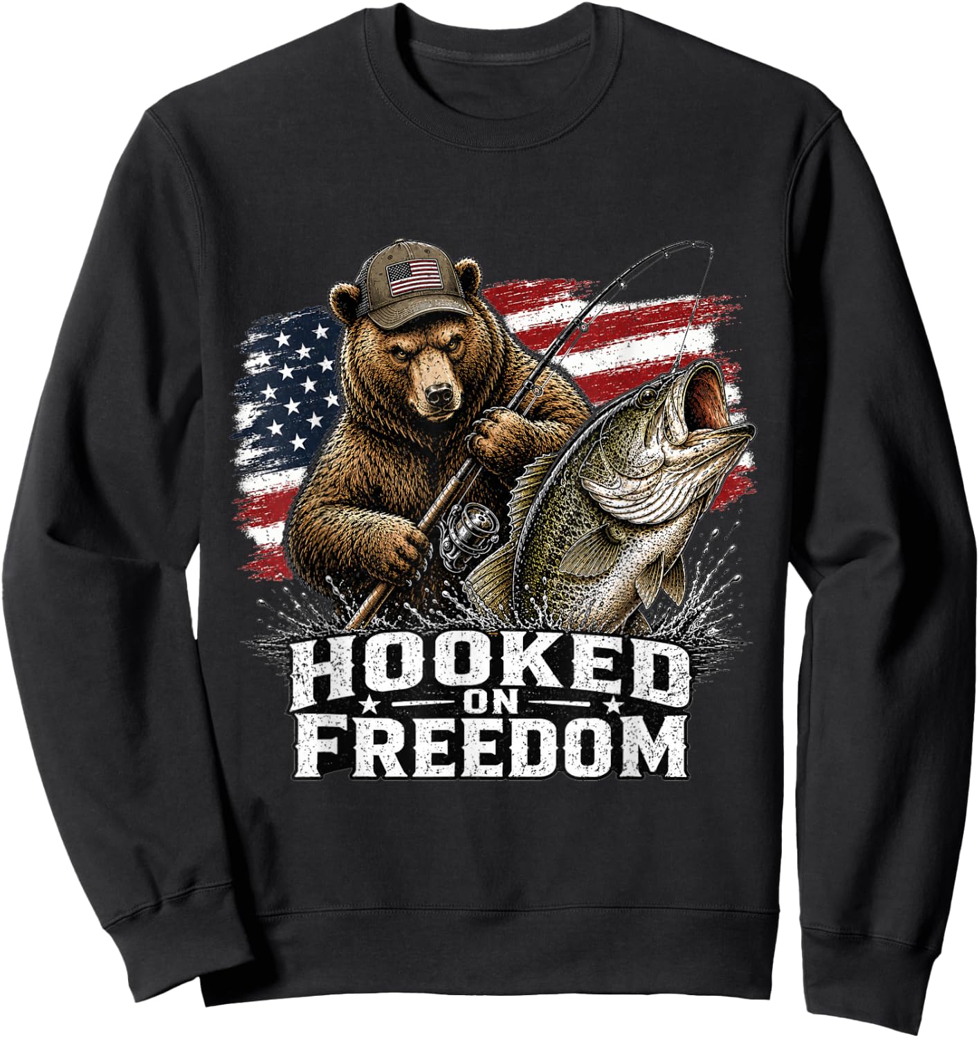 Hooked On Freedom Bear Fishing Patriotic USA Gift Sweatshirt - Sweatshirt | Black
