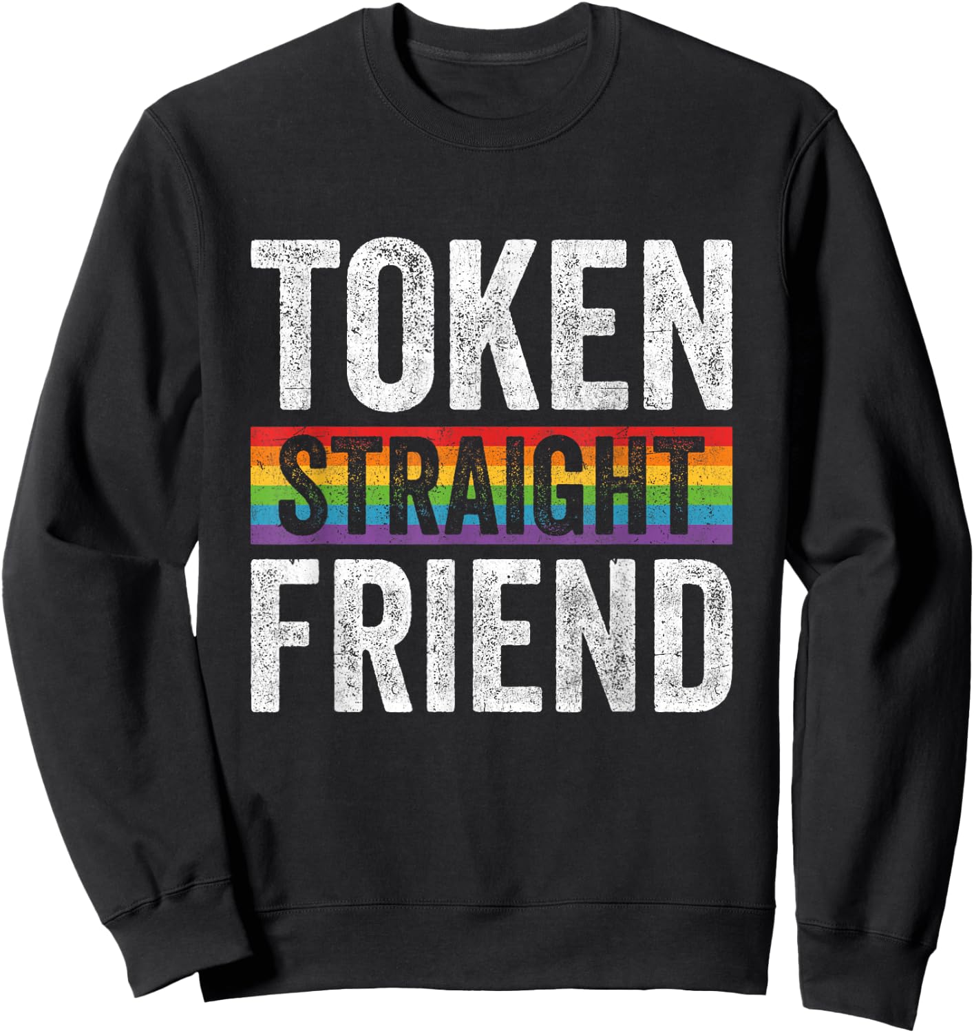 Funny Token Straight Friend LGBTQ Ally Pride Sweatshirt - Sweatshirt | Black