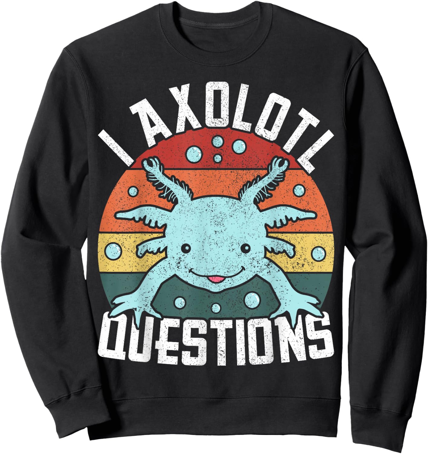I Axolotl Questions Axolotl Animal Girl Boy Kid Cute Axolotl Sweatshirt - Sweatshirt | Black