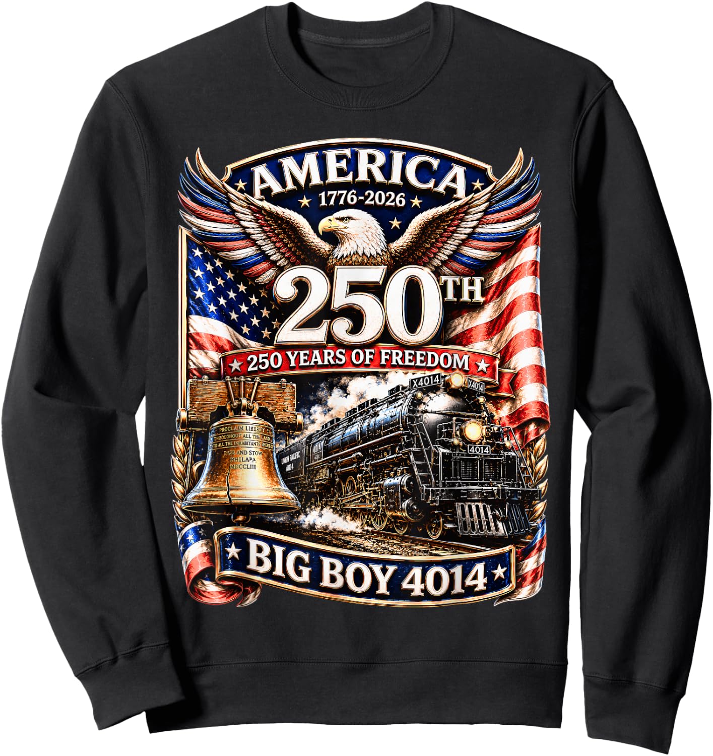 Big Boy 4014 Train America Turns 250 Years Freedom Patriotic Sweatshirt - Sweatshirt | Black