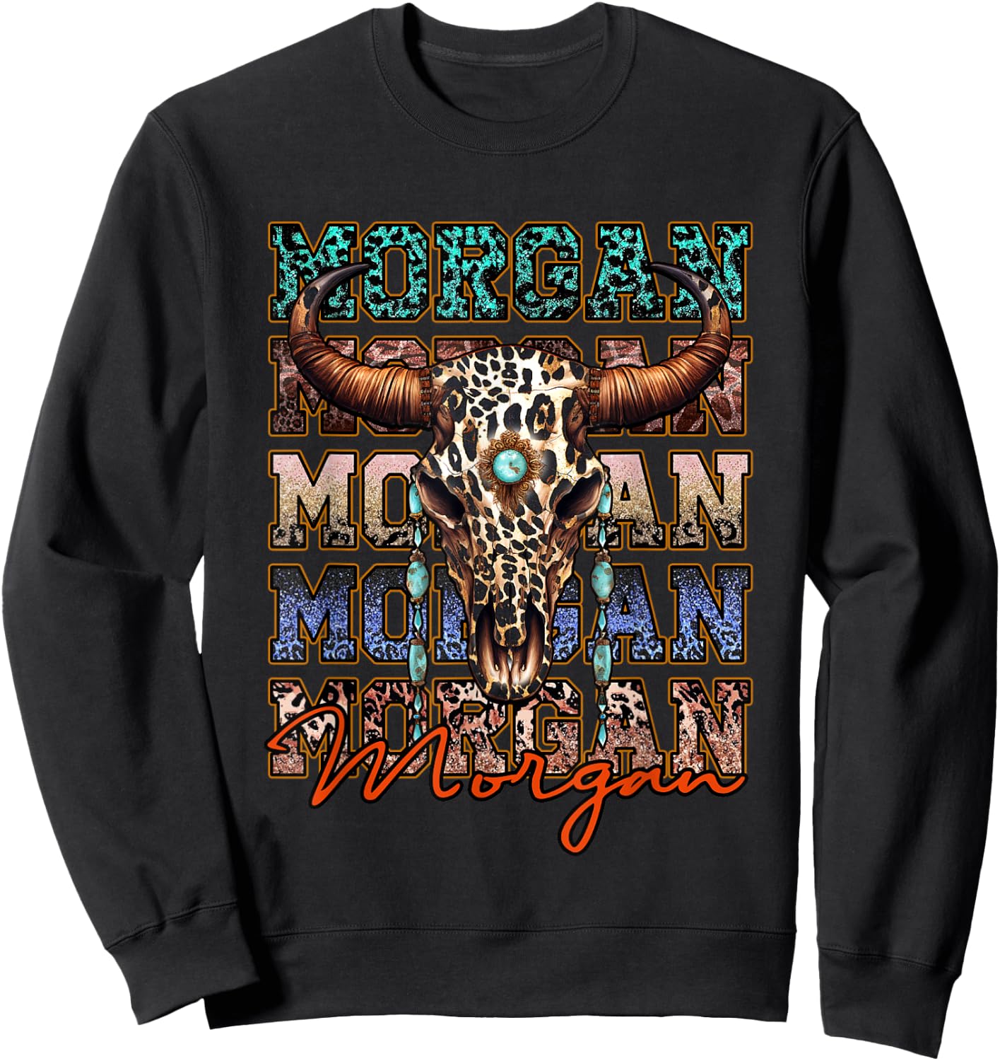 Morgan First Name Longhorn Southern Funny Apparel Sweatshirt - Sweatshirt | Black