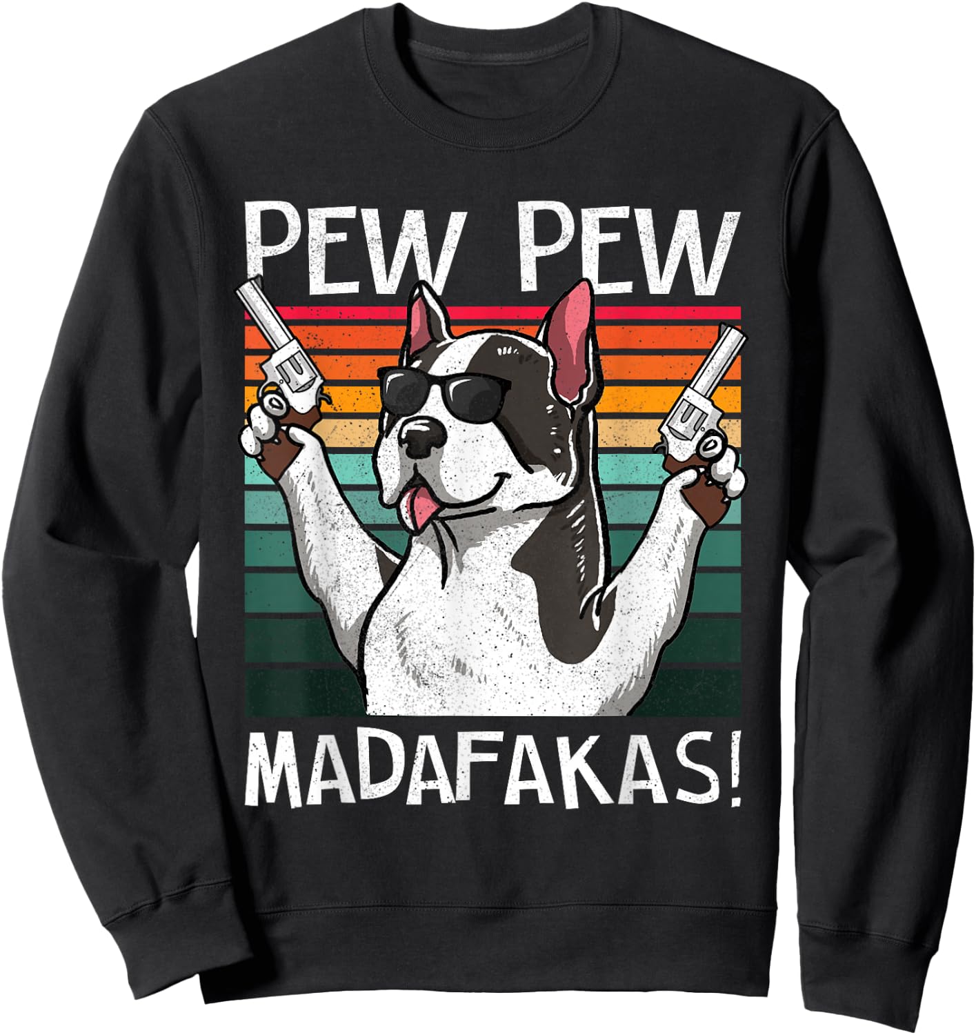 Boston Terrier Pew Pew Vintage Retro Sunset Gun Dog Sweatshirt - Sweatshirt | Black