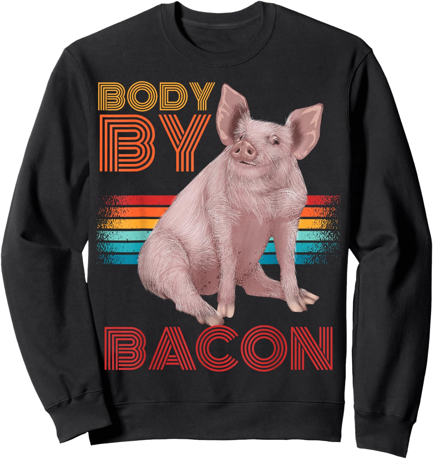 Body By Bacon Low Carb Diet Ketosis Ketogenic Diet Sweatshirt - Sweatshirt | Black