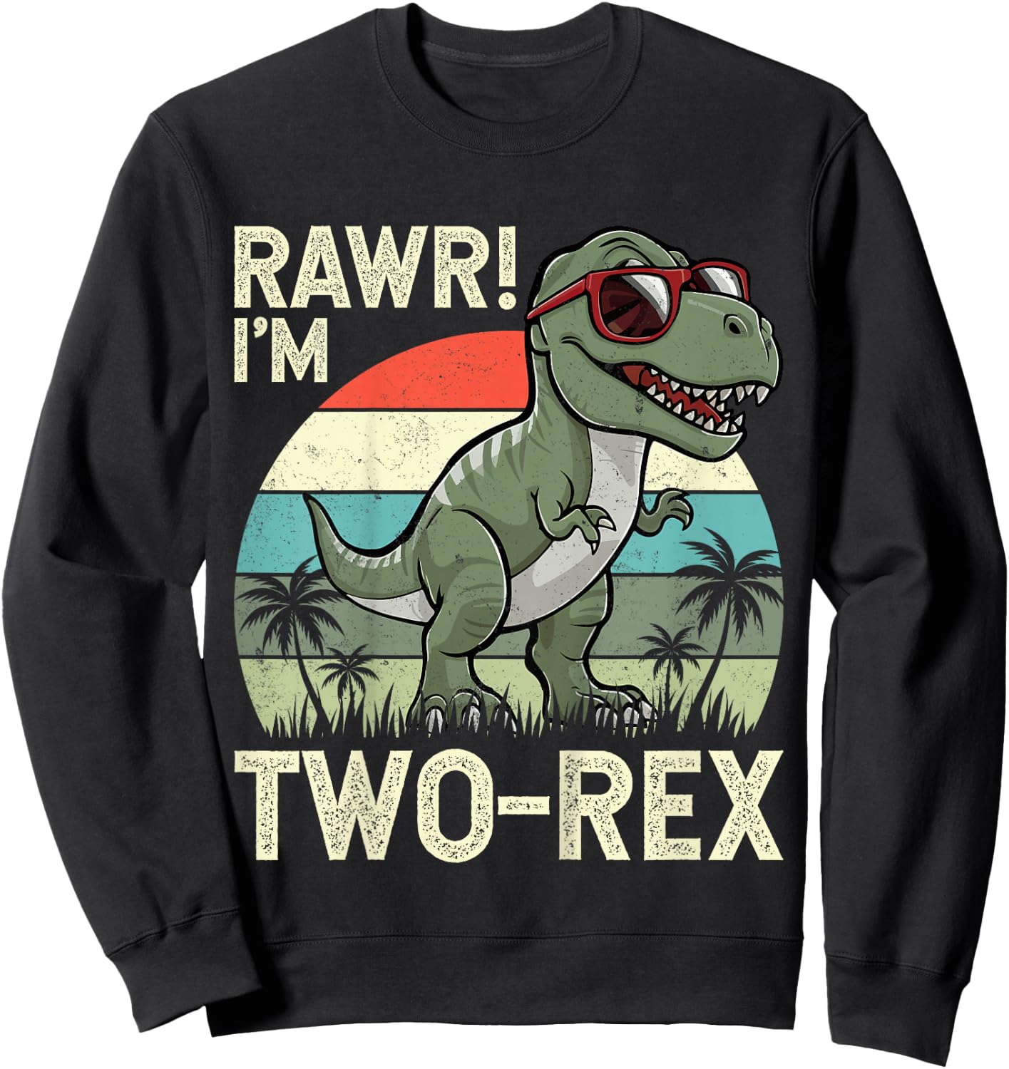 Rawr I'm Two-Rex Dinosaur 2nd Birthday Kids 2 Years Old Sweatshirt - Sweatshirt | Black