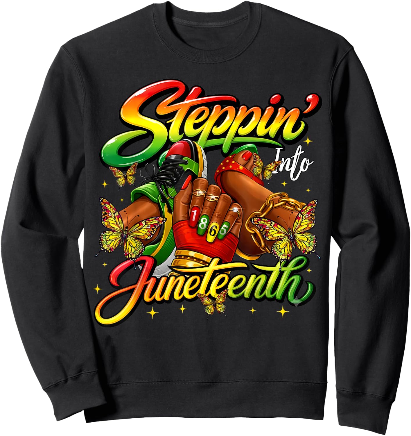 Steppin' Into Juneteenth Like My Ancestors Nails Shoes Women Sweatshirt - Sweatshirt | Black