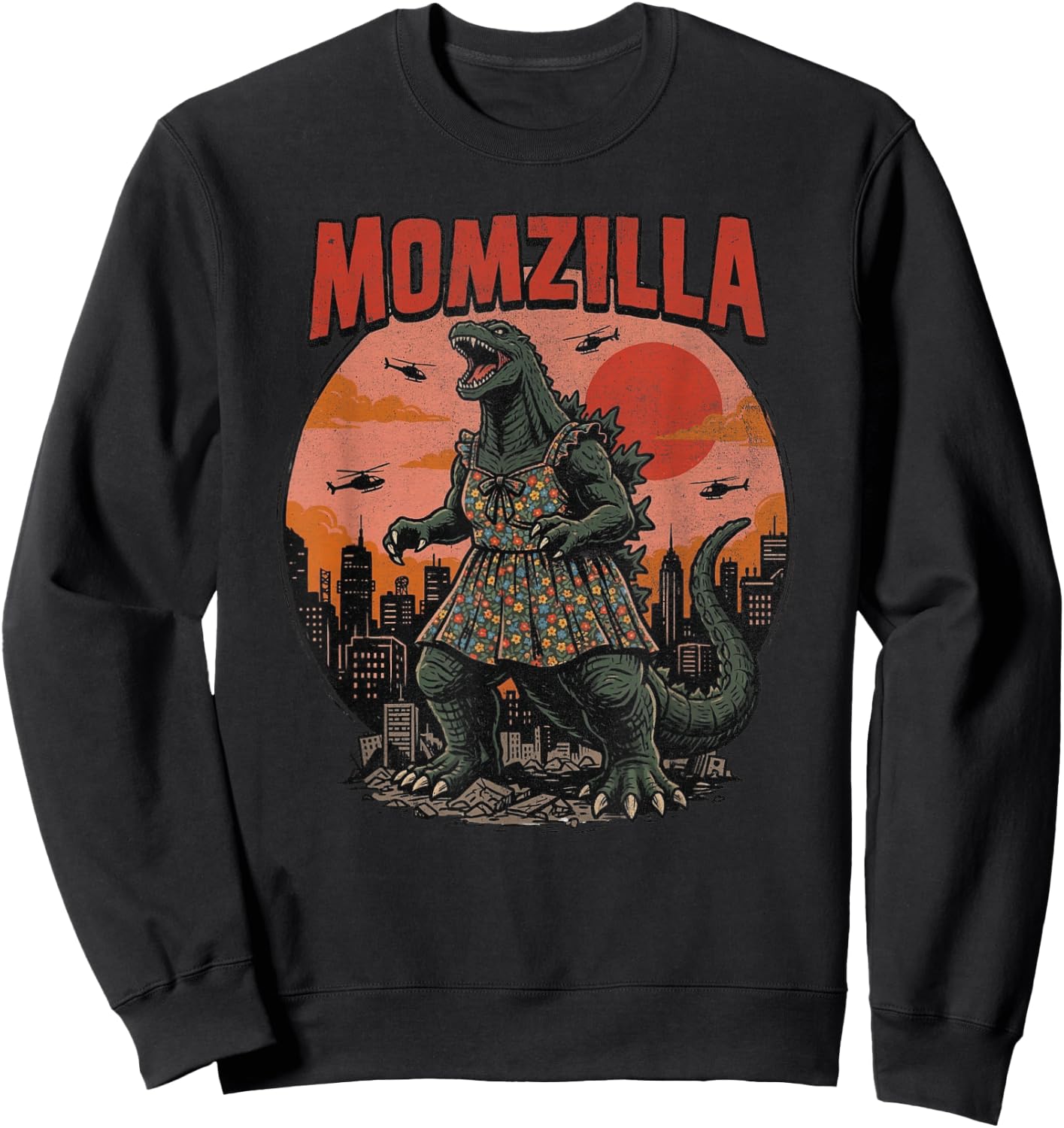 Momzilla Funny Monster Mom Floral Dress City Mothers Day Sweatshirt - Sweatshirt | Black