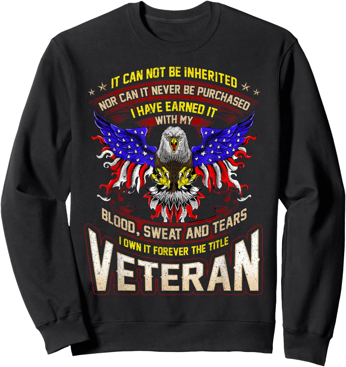 US Veteran Military Earned With Blood Sweat And Tears Sweatshirt - Sweatshirt | Black