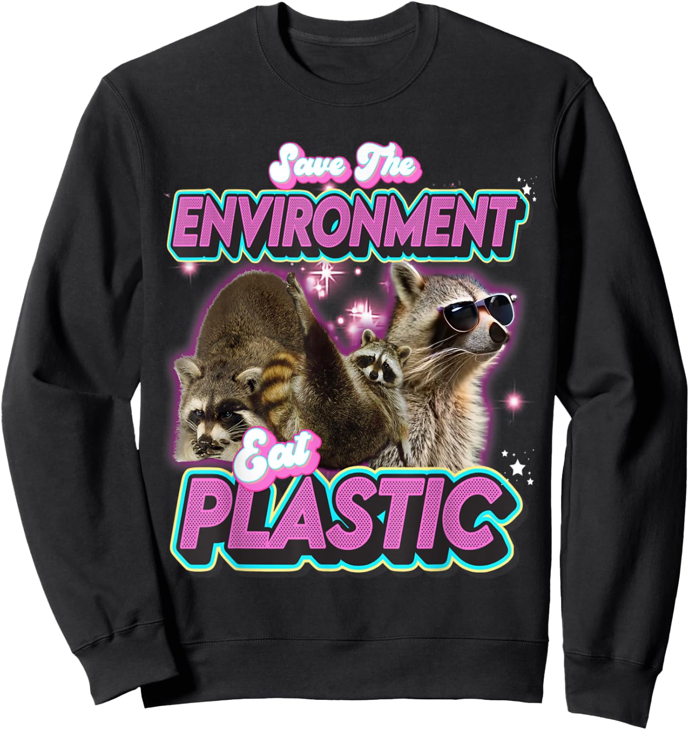 Sauver L'environnement Manger Un Raton Laveur En Plastique Sweatshirt - Sweatshirt | Black